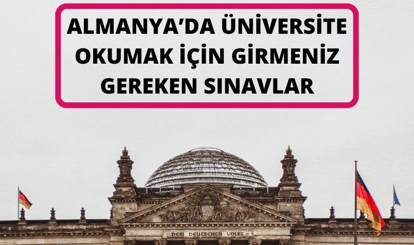 Almanyada okumak icin girilmesi gereken sinavlar