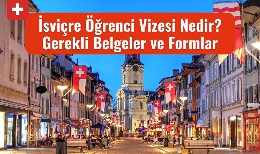 isvicre ogrenci vizesi