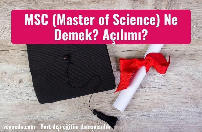 MSC (Master of Science) Ne Demek? Açılımı?