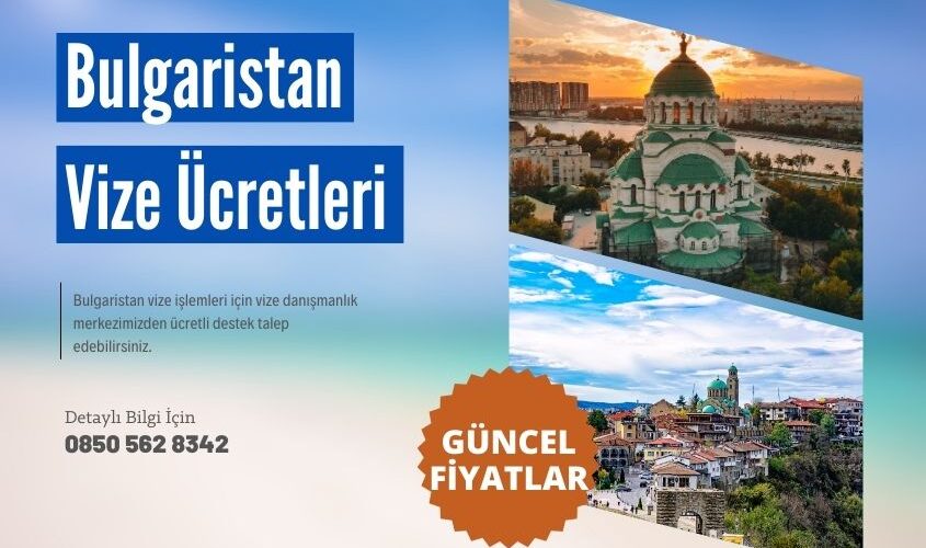 bulgaristan vize ucretleri