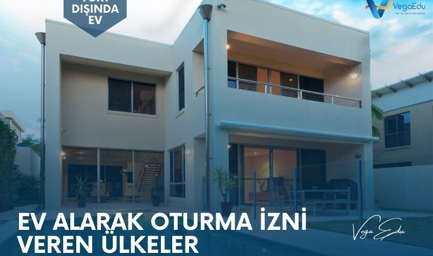 ev alarak oturma izni veren ulkeler